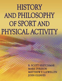 صورة الغلاف: History and Philosophy of Sport and Physical Activity 1st edition 9781450424202