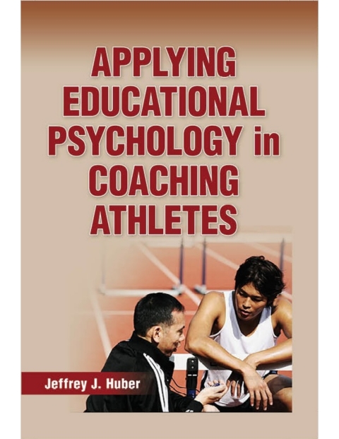 Applying Educ.Psych.In Coach.Athletes