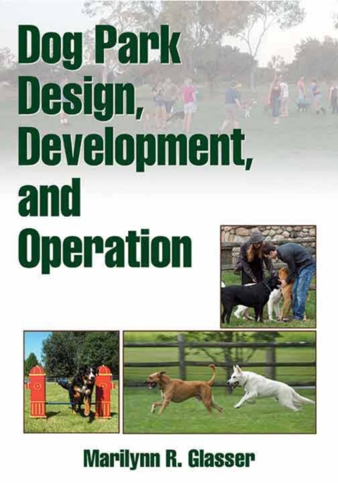 Cover image for book Dog Park Design, Development, and Operation