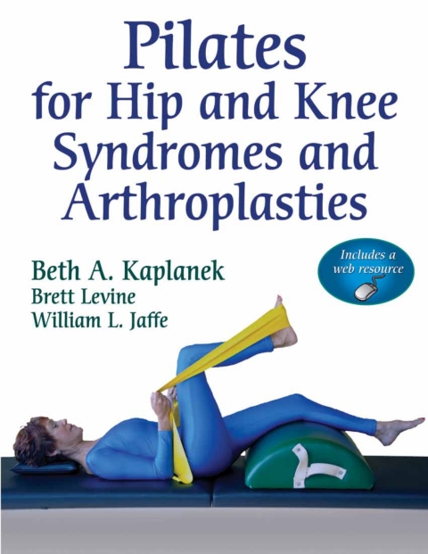Cover image for book Pilates for Hip and Knee Syndromes and Arthroplasties With Web Resource