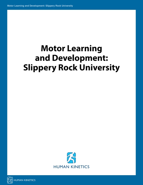 Cover image for book Motor Learning and Development: Slippery Rock University