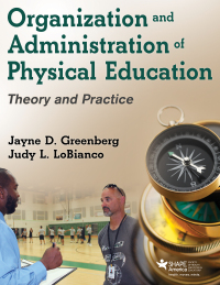 Titelbild: Organization and Administration of Physical Education 1st edition 9781450480406
