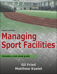 Cover image: Managing Sport Facilities 4th edition 9781492589570