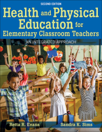 Cover image: Health and Physical Education for Elementary Classroom Teachers 2nd edition 9781492597186