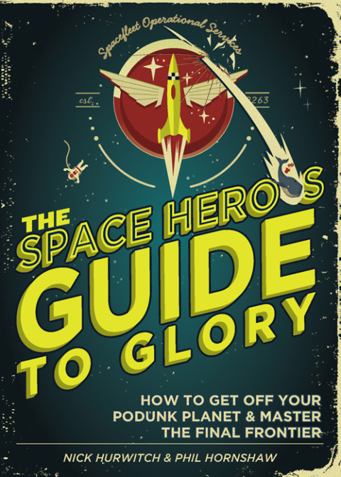 Cover image for book The Space Hero's Guide to Glory