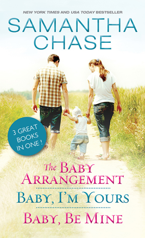 Cover image for book The Baby Arrangement / Baby, I'm Yours / Baby, Be Mine