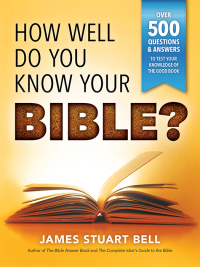 صورة الغلاف: How Well Do You Know Your Bible? 2nd edition 9781492658238