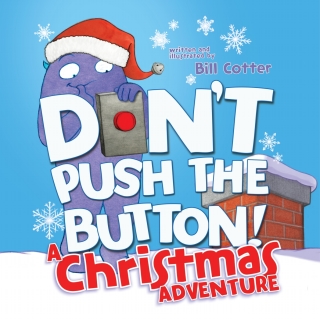 Don't Push the Button! A Christmas Adventure