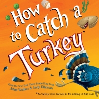 Cover image: How to Catch a Turkey 9781492664352