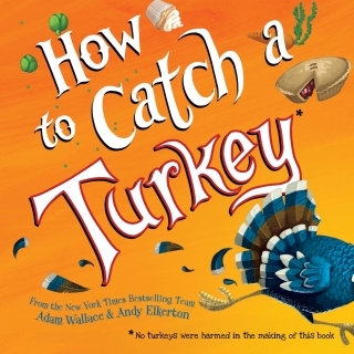 How to Catch® a Turkey