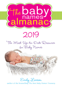 Cover image: The 2019 Baby Names Almanac 9781492669067