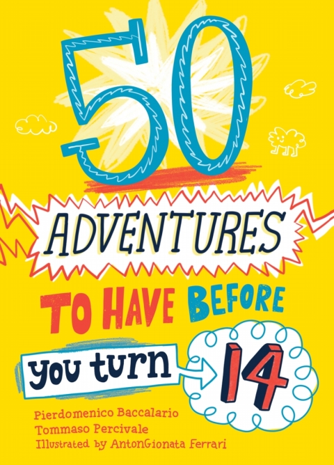 Cover image for book 50 Adventures to Have before You Turn 14