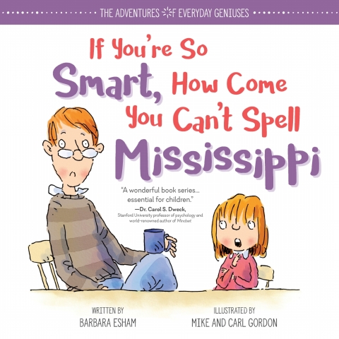 If You're So Smart, How Come You Can't Spell Mississippi 