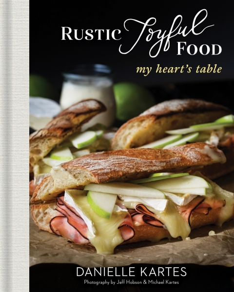 Cover image for book Rustic Joyful Food: My Heart's Table