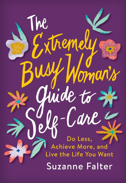 Cover image for book The Extremely Busy Woman's Guide to Self-Care