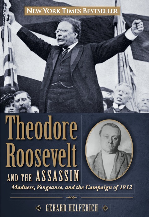 Theodore Roosevelt and the Assassin 