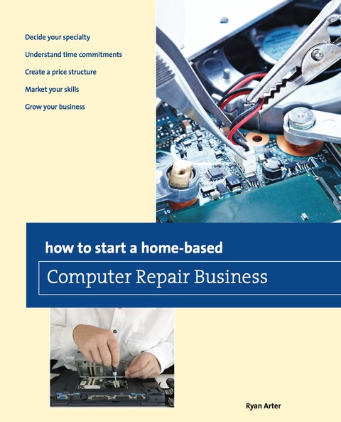 Cover image for book How to Start a Home-based Computer Repair Business
