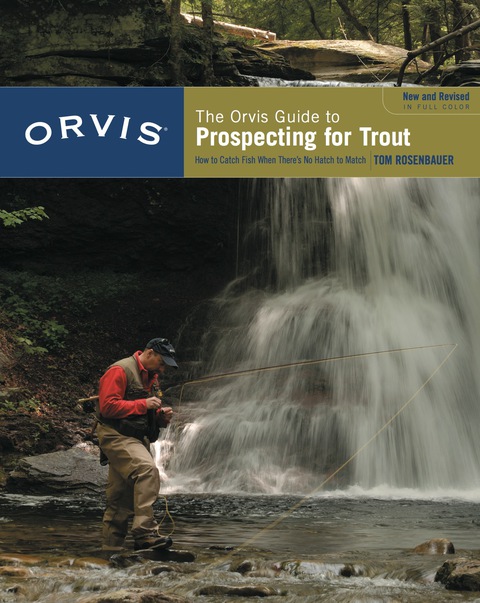 Orvis Guide to Prospecting for Trout, New and Revised 