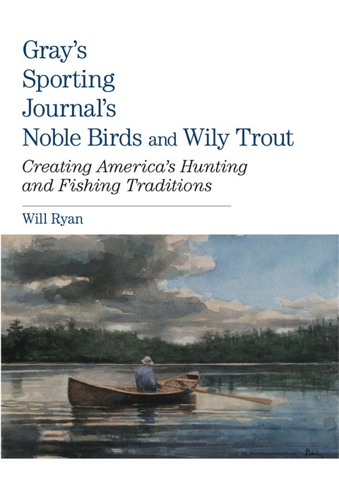 Cover image for book Gray's Sporting Journal's Noble Birds and Wily Trout