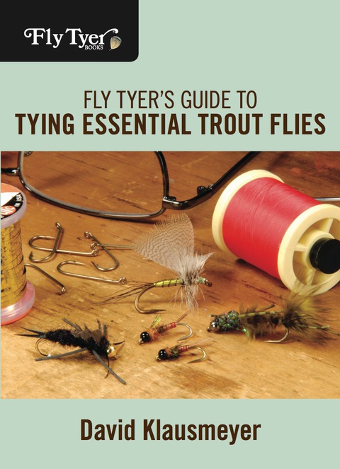 Cover image for book Fly Tyer's Guide to Tying Essential Trout Flies