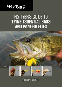 Omslagafbeelding: Fly Tyer's Guide to Tying Essential Bass and Panfish Flies 1st edition 9780762791835