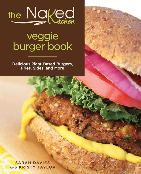 Cover image for book Naked Kitchen Veggie Burger Book