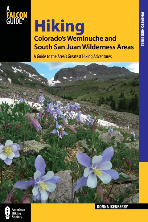 Cover image for book Hiking Colorado's Weminuche and South San Juan Wilderness Areas