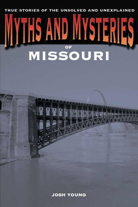 Cover image for book Myths and Mysteries of Missouri