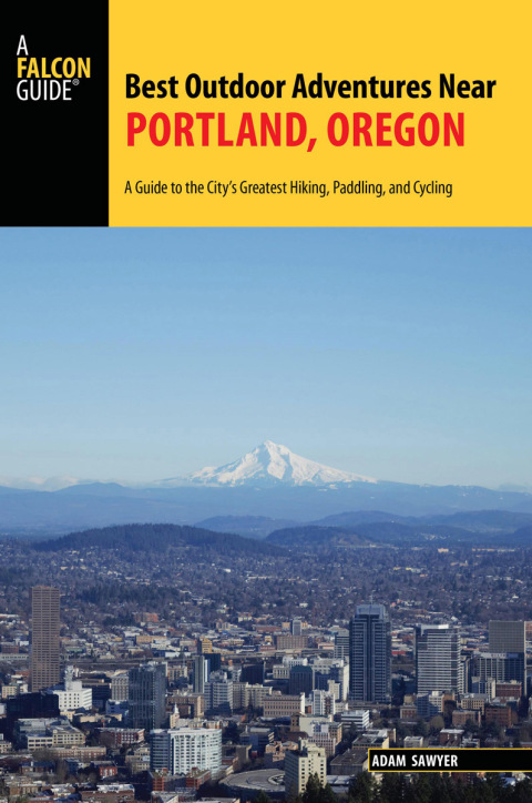 Cover image for book Best Outdoor Adventures Near Portland, Oregon