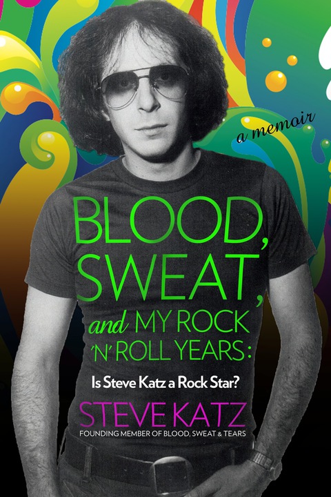 Cover image for book Blood, Sweat, and My Rock 'n' Roll Years