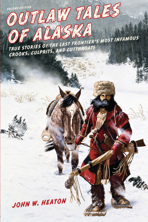 Cover image for book Outlaw Tales of Alaska