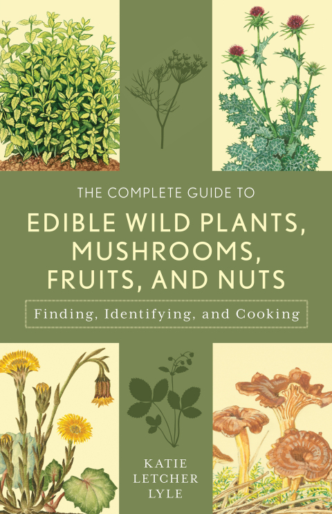Cover image for book The Complete Guide to Edible Wild Plants, Mushrooms, Fruits, and Nuts