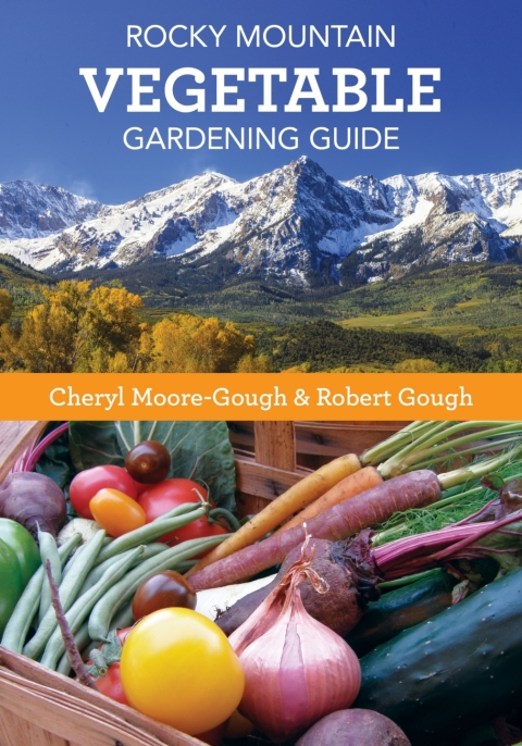 Cover image for book Rocky Mountain Vegetable Gardening Guide