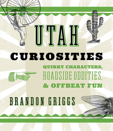 Cover image for book Utah Curiosities