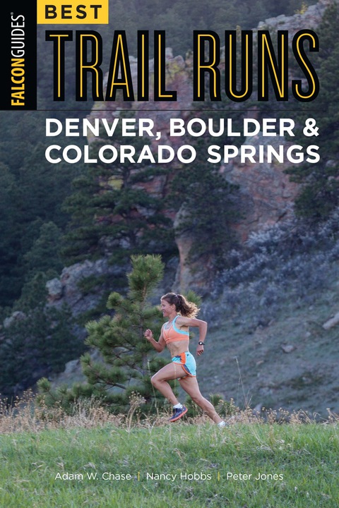 Cover image for book Best Trail Runs Denver, Boulder & Colorado Springs