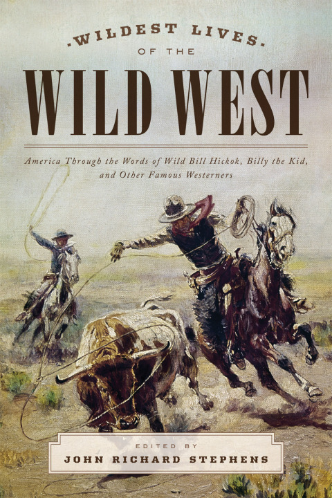 Cover image for book Wildest Lives of the Wild West