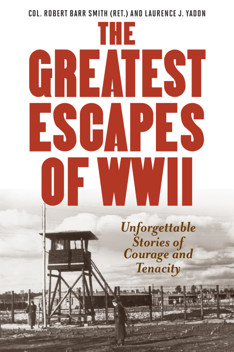Greatest Escapes of World War II 