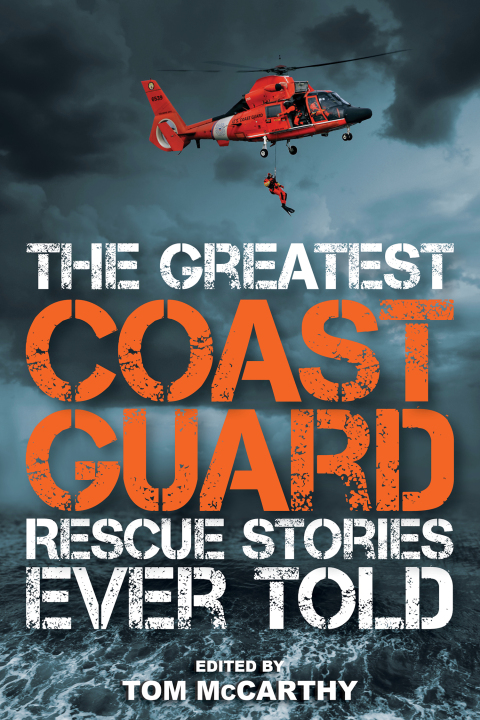Cover image for book The Greatest Coast Guard Rescue Stories Ever Told