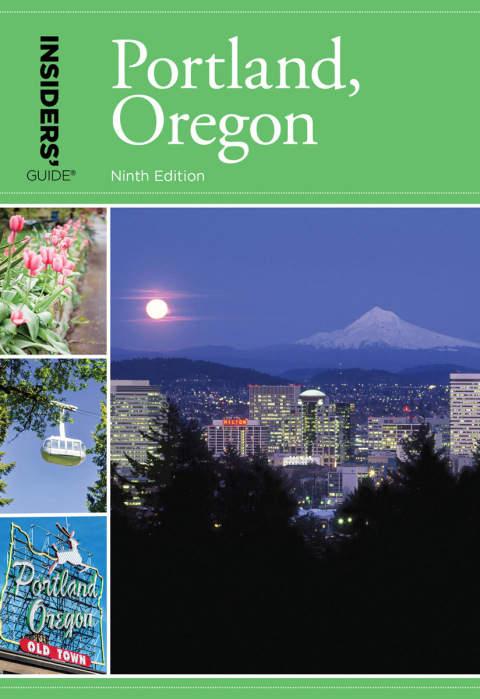 Insiders' GuideÂ® to Portland, Oregon 