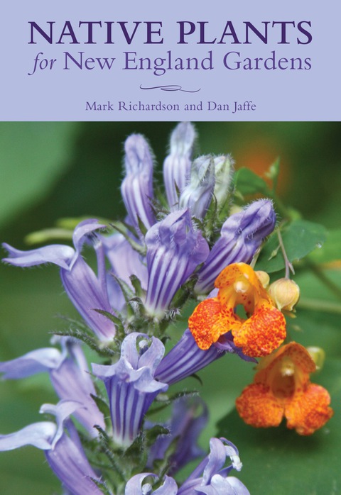 Cover image for book Native Plants for New England Gardens