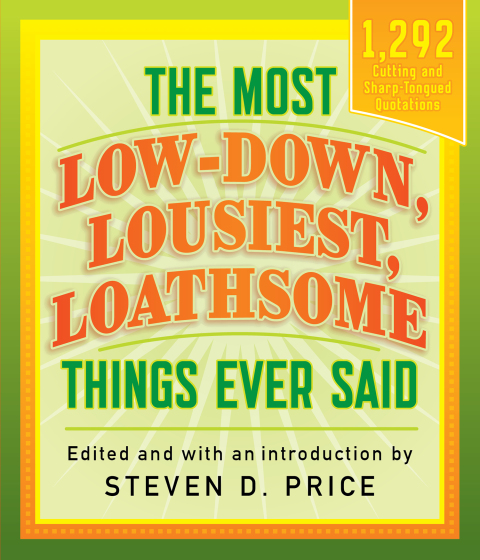 Cover image for book The Most Low-down, Lousiest, Loathsome Things Ever Said