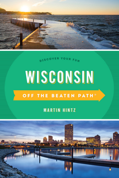Cover image for book Wisconsin Off the Beaten Path®