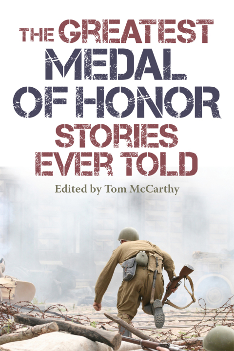 Cover image for book The Greatest Medal of Honor Stories Ever Told