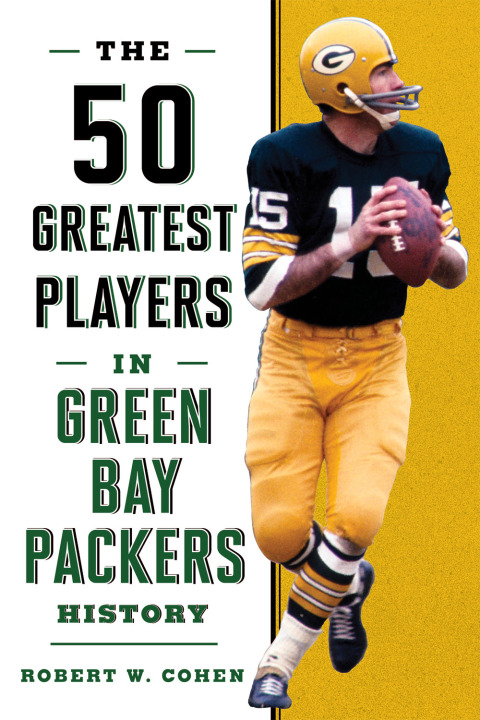 Cover image for book The 50 Greatest Players in Green Bay Packers History
