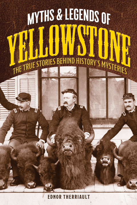 Cover image for book Myths and Legends of Yellowstone