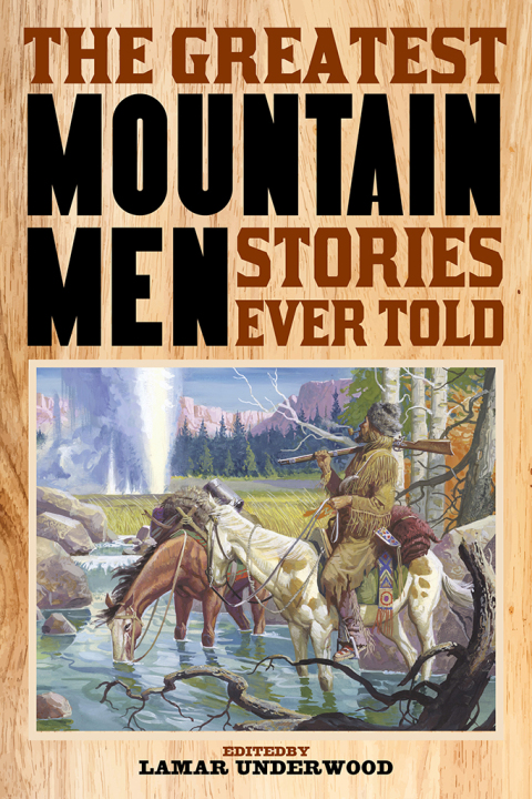 Cover image for book The Greatest Mountain Men Stories Ever Told