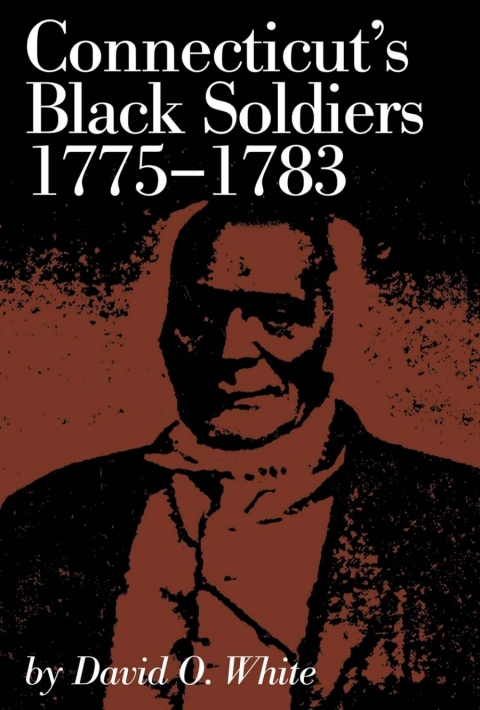 Cover image for book Connecticut's Black Soldiers, 1775-1783