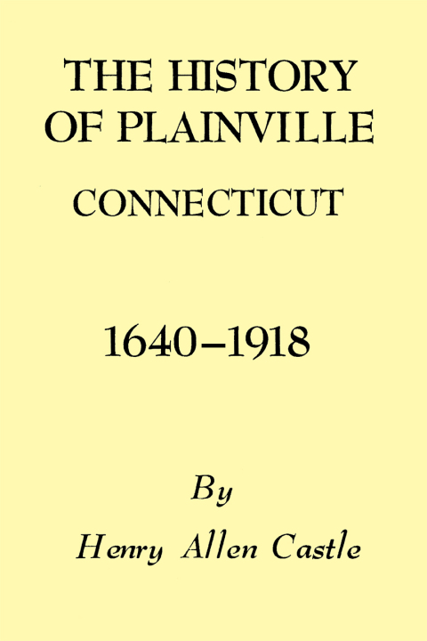Cover image for book The History of Plainville Connecticut, 1640-1918