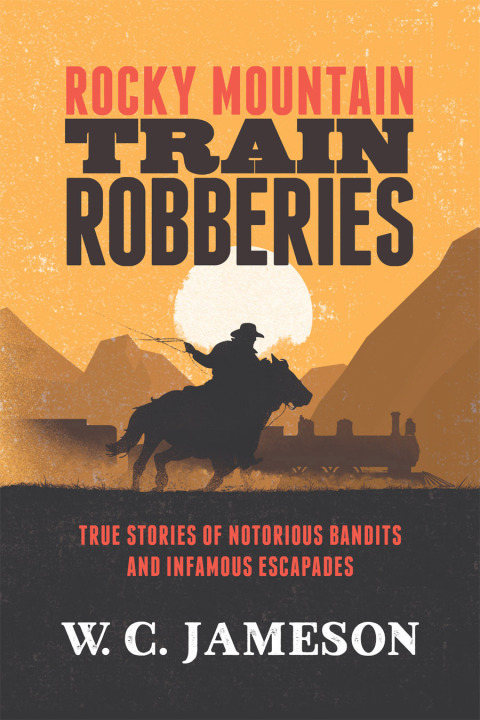 Rocky Mountain Train Robberies 