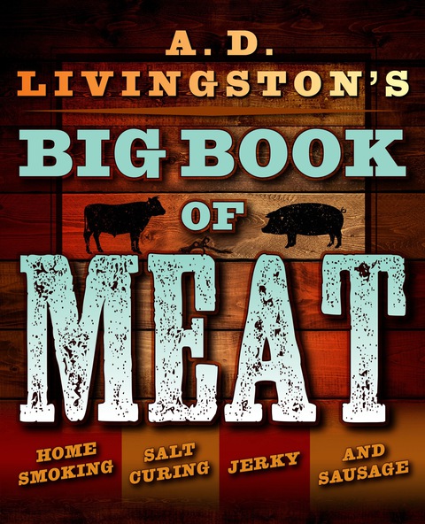 Cover image for book A.D. Livingston's Big Book of Meat